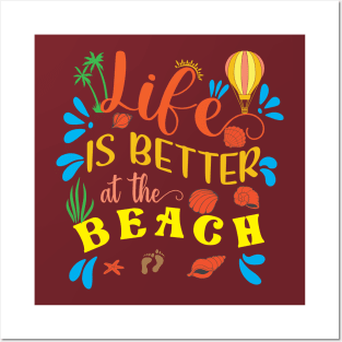 Life Is Better At Beach Posters and Art